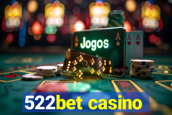 522bet casino